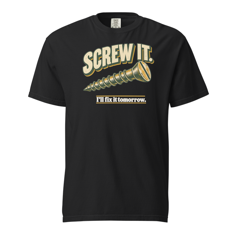 Screw It Tee
